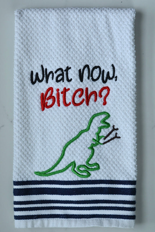 What Now Bitch Trex Hand Towel